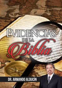 Evidencias de la Biblia / Armando Alducin