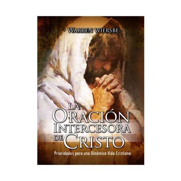 La Oración Intercesora de Cristo