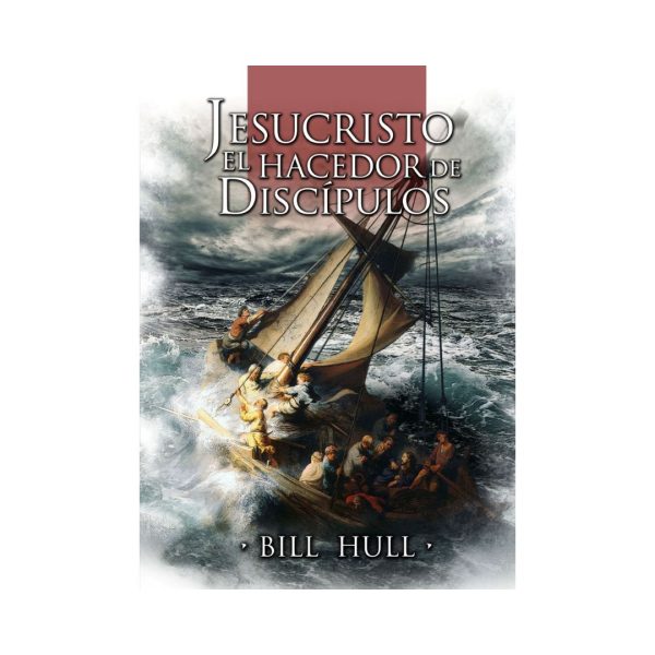 Jesucristo, el Hacedor de Discípulos