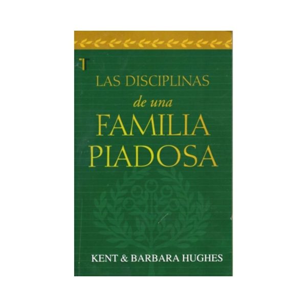 Las Disciplinas de una Familia Piadosa